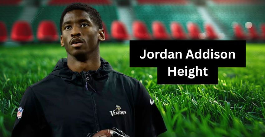 Jordan Addison’s Height: His Build and Athleticism, Career